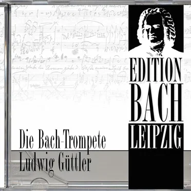 Edition Bach Leipzig: Die Bach-Trompete