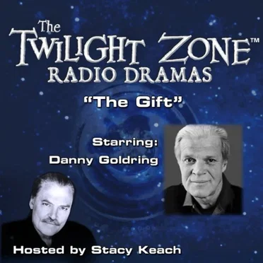 The Twilight Zone Radio Dramas, "The Gift" by Rod Serling - album cover