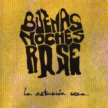 La Estación Seca by Buenas Noches Rose - album cover