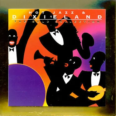 The Gold Collection: Hot Jazz & Dixieland by Various Artists - album cover