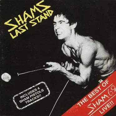 Shams Last Stand: The Best of Sham 69 Live!!