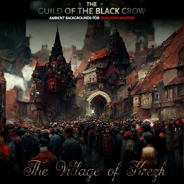 The Curse of Strahd Series: Village of Krezk