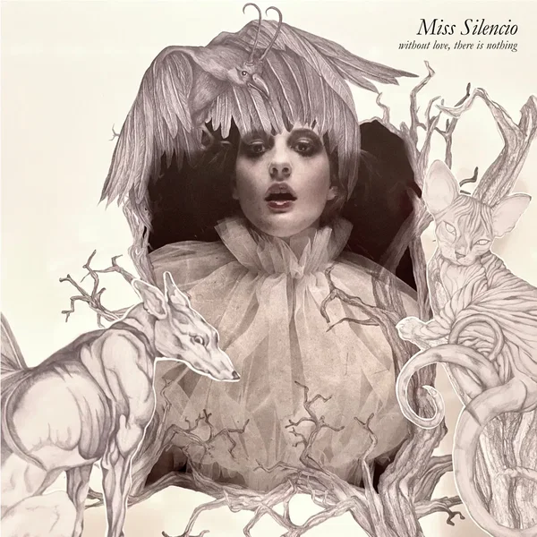 Miss Silencio: Without Love, There Is Nothing