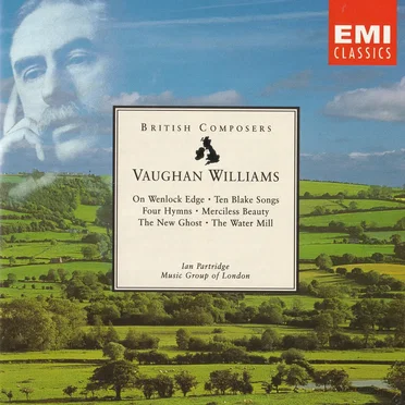 On Wenlock Edge / Ten Blake Songs / Four Hymns / Merciless Beauty / The New Ghost / The Water Mill