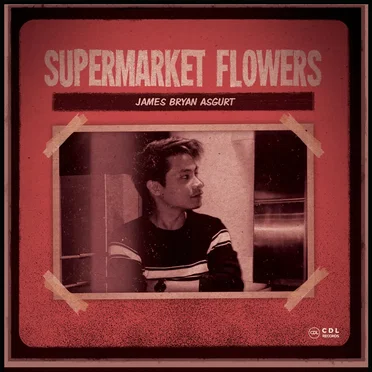 Supermarket Flowers by James Bryan Asgurt - album cover
