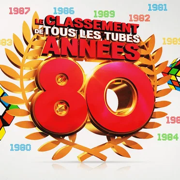 Le Classement de tous les tubes années 80 by Various Artists - album cover