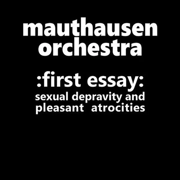 :First Essay: Sexual Depravity And Pleasant Atrocities