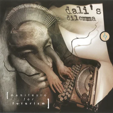 Manifesto for Futurism by Dali’s Dilemma - album cover