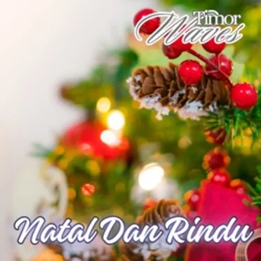 Natal Dan Rindu by Timor Waves - album cover