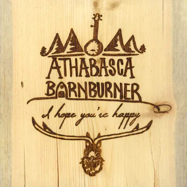 I Hope You're Happy by Athabasca Barnburner - album cover