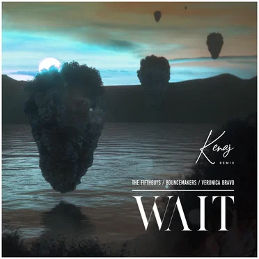 Wait (Kenaj remix)