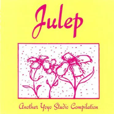 Julep: Another Yoyo Studio Compilation by Various Artists - album cover