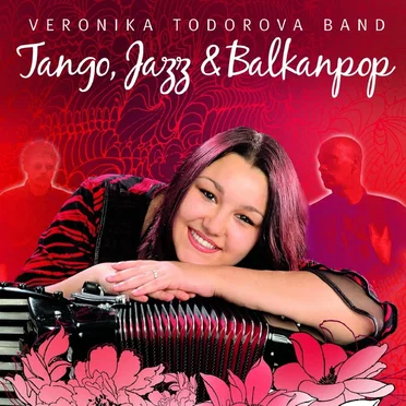 Tango, Jazz & Balkanpop by Veronika Todorova Band - album cover