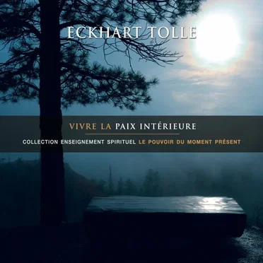 Vivre la paix intérieure by Eckhart Tolle - album cover
