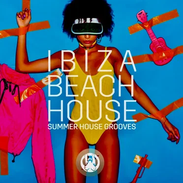 Ibiza Beach House by Various Artists - album cover