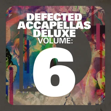 Defected Accapellas Deluxe, Volume 6 by Various Artists - album cover