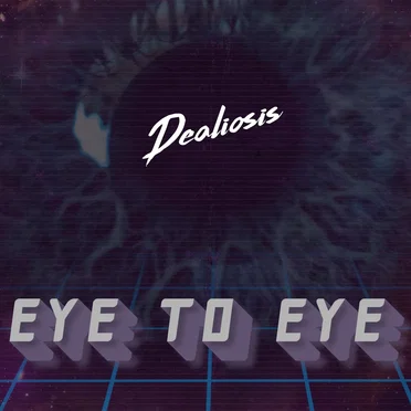 Eye to Eye by Dealiosis - album cover