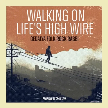 Walking on Life’s High Wire
