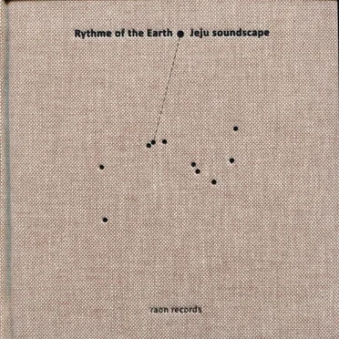 Rythme of the Earth · Jeju soundscape