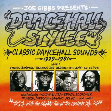 Joe Gibbs Presents Dancehall Stylee (Classic Dancehall Sounds 1979-1981) by Various Artists - album cover