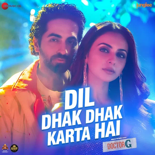 Dil Dhak Dhak Karta Hai (From “Doctor G”)
