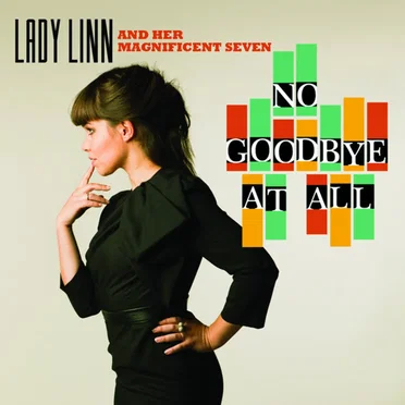 No Goodbye at All by Lady Linn and Her Magnificent Seven - album cover