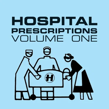 Hospital Prescriptions, Volume One by Various Artists - album cover