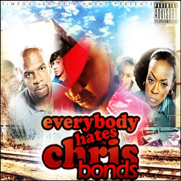 Everybody Hates Chris Bonds by Chris Bonds - album cover