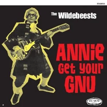 Annie Get Your Gnu by The Wildebeests - album cover
