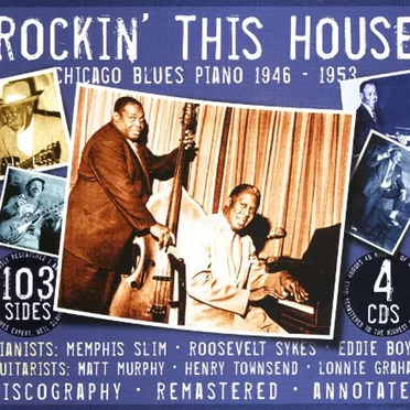 Rockin' This House (Chicago Blues Piano 1946-1953)