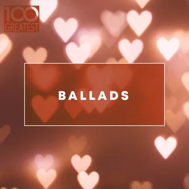 100 Greatest Ballads by Various Artists - album cover
