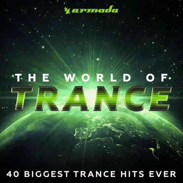 The World of Trance (40 Biggest Trance Hits Ever) – Armada Music by Various Artists - album cover