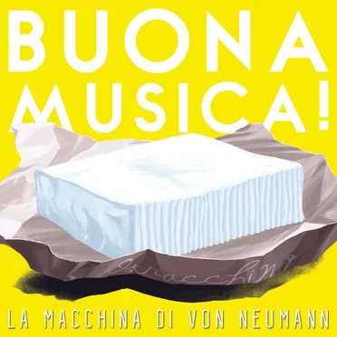 Buona Musica! by La macchina di von Neumann - album cover