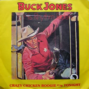 Crazy Chicken Boogie by Buck Jones & His Rhythm Riders - album cover