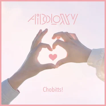 Chobitts! by AiDOLOXXXY - album cover