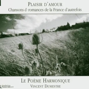 Plaisir d'amour : Chansons & romances de la France d’autrefois