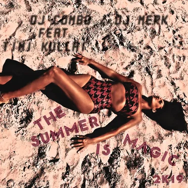 The Summer Is Magic 2K19
