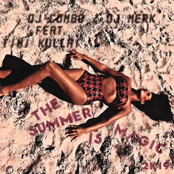 The Summer Is Magic 2K19