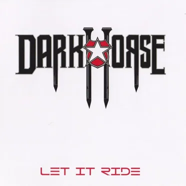 Let It Ride by Darkhorse - album cover