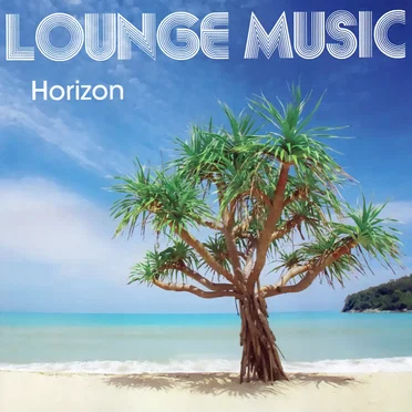 Lounge Music: Horizon