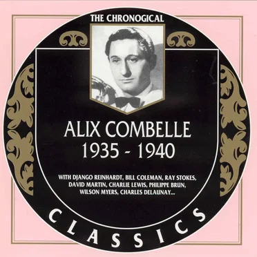 The Chronological Classics: Alix Combelle 1935–1940