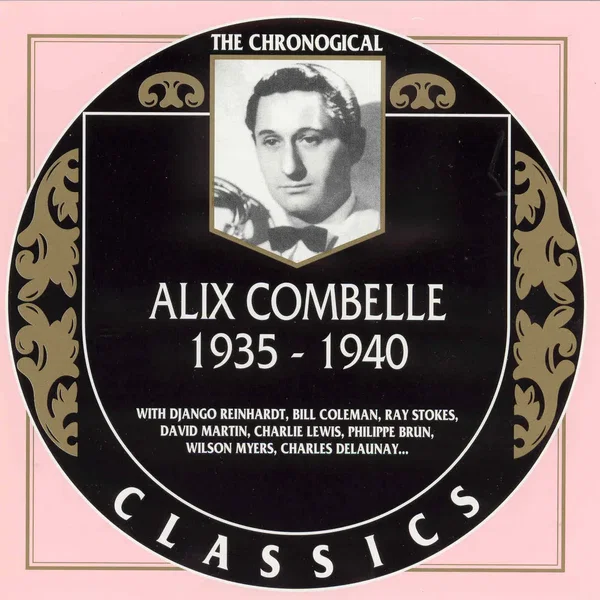 The Chronological Classics: Alix Combelle 1935–1940
