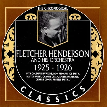 The Chronological Classics: Fletcher Henderson and His Orchestra 1925-1926
