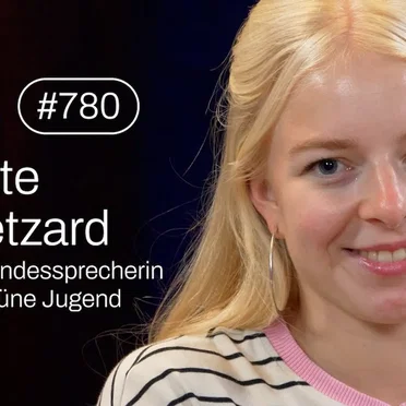 Jung & Naiv #780, „Jette Nietzard, Bundessprecherin der Grünen Jugend“ by Tilo Jung - album cover