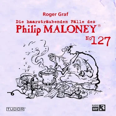 Die haarsträubenden Fälle des Philip Maloney, N° 127 by Roger Graf - album cover