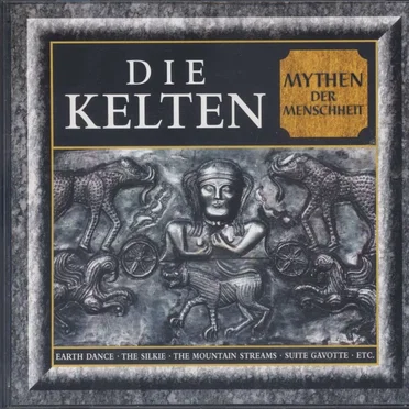 Die Kelten. Mythen der Menschheit by Various Artists - album cover