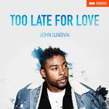 Too Late for Love (Remixes)