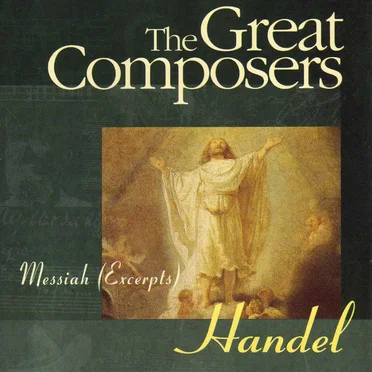 The Great Composers, Volume 23: Messiah Highlights