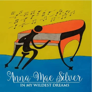 In My Wildest Dreams by Anna-Mae Silver - album cover