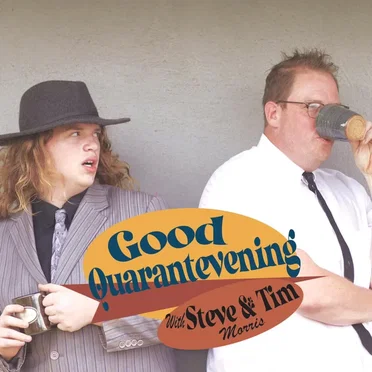 Good Quarantevening by Steve & Tim - album cover